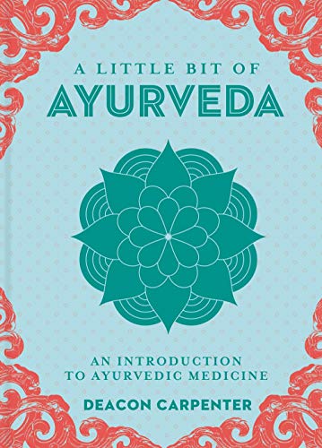Stock image for A Little Bit of Ayurveda: An Introduction to Ayurvedic Medicine (Volume 18) (Little Bit Series) for sale by Goodwill of Colorado