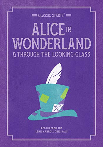 Imagen de archivo de Classic Starts®: Alice in Wonderland & Through the Looking-Glass a la venta por HPB-Ruby