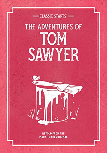 Imagen de archivo de Classic Starts: The Adventures of Tom Sawyer a la venta por Read&Dream