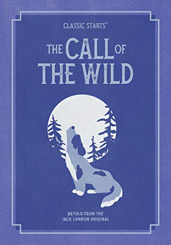 Beispielbild fr Classic Starts®: The Call of the Wild zum Verkauf von BooksRun
