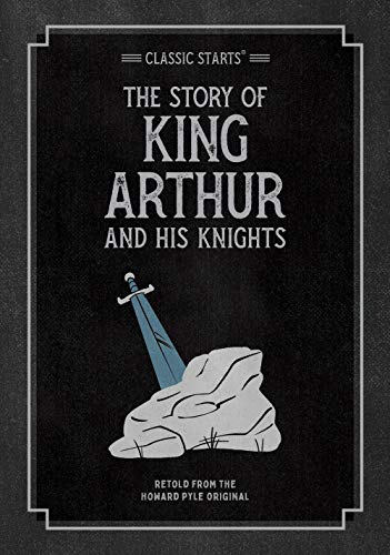 Beispielbild fr Classic Starts?: The Story of King Arthur & His Knights (Classic Starts? Series) zum Verkauf von SecondSale