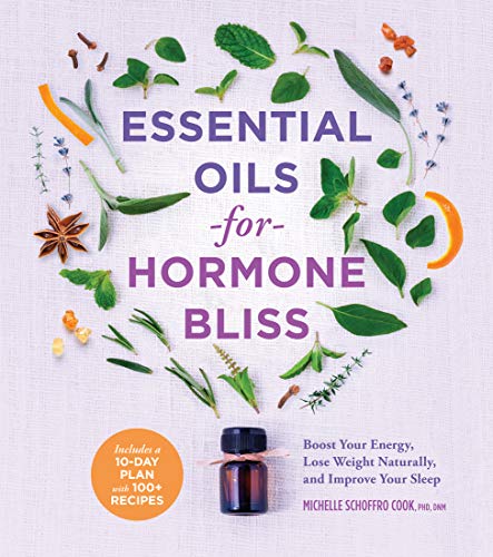 Stock image for Essential Oils for Hormone Bliss : Boost Your Energy, Lose Weight Naturally, and Improve Your Sleep for sale by Better World Books