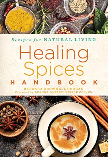 Stock image for Healing Spices Handbook (Volume 6) (Recipes for Natural Living) for sale by ZBK Books