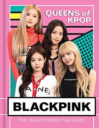 Stock image for Blackpink: Queens of K-Pop for sale by Half Price Books Inc.