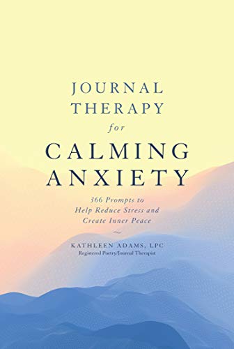 Beispielbild fr Journal Therapy for Calming Anxiety: 366 Prompts to Help Reduce Stress and Create Inner Peace (Volume 1) zum Verkauf von BooksRun