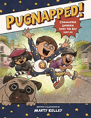 9781454940807: Pugnapped!: Commander Universe Saves the Day (Sort of)