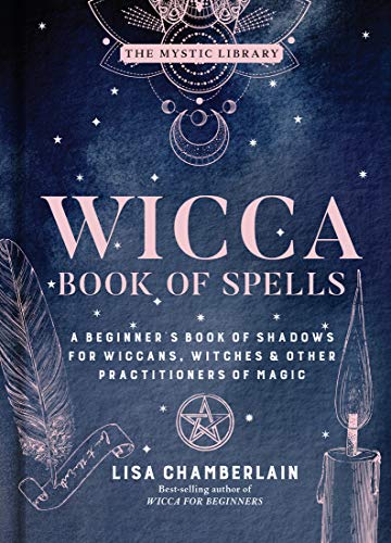 9781454940821: Wicca Book of Spells: A Beginner’s Book of Shadows for Wiccans, Witches & Other Practitioners of Magic (Volume 1) (The Mystic Library)