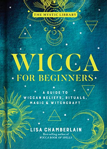 Stock image for Wicca for Beginners: A Guide to Wiccan Beliefs, Rituals, Magic & Witchcraft (Volume 2) (The Mystic Library) for sale by HPB-Ruby