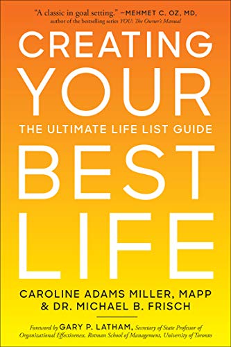 Imagen de archivo de Creating Your Best Life: The Ultimate Life List Guide a la venta por Goodwill Books