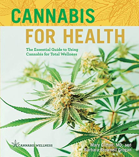 Stock image for Cannabis for Health: The Essential Guide to Using Cannabis for Total Wellness Volume 2 for sale by ThriftBooks-Atlanta