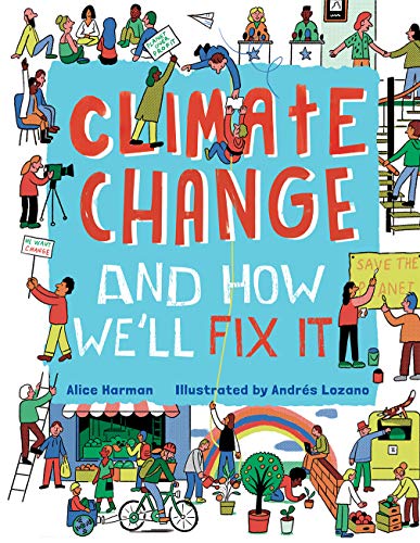 Stock image for Climate Change and How We'll Fix It: The Real Problem and What We Can Do to Fix It for sale by HPB-Ruby