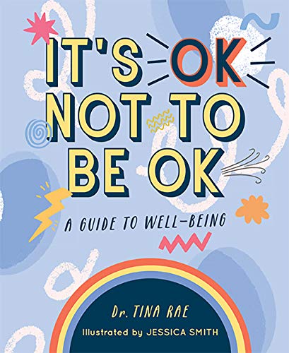 Stock image for Its OK Not to Be OK: A Guide to Well-Being for sale by Goodwill of Colorado