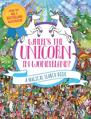 9781454942924: Where's the Unicorn in Wonderland?: A Magical Search Book (Remarkable Animals Search and Find, 2)