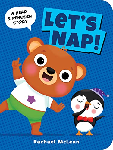Stock image for Let's Nap! (A Bear & Penguin Story) for sale by HPB Inc.
