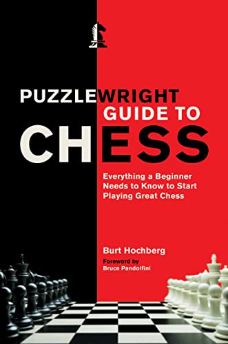 Imagen de archivo de Puzzlewright Guide to Chess: Everything a Beginner Needs to Know to Start Playing Great Chess a la venta por ThriftBooks-Atlanta