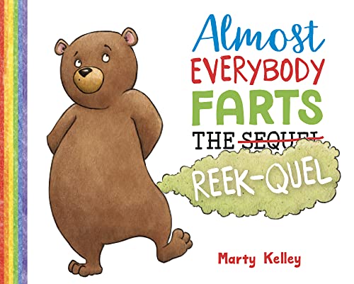 Stock image for Almost Everybody Farts: The Reek-Quel for sale by ThriftBooks-Atlanta