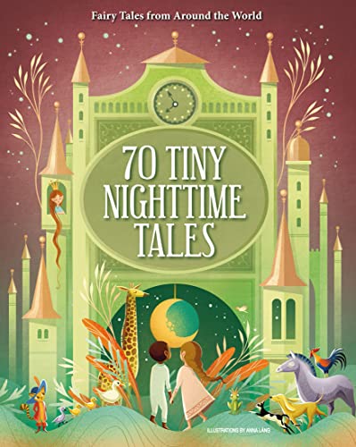 Imagen de archivo de 70 Tiny Nighttime Tales: Fairy Tales from Around the World a la venta por Goodwill of Colorado