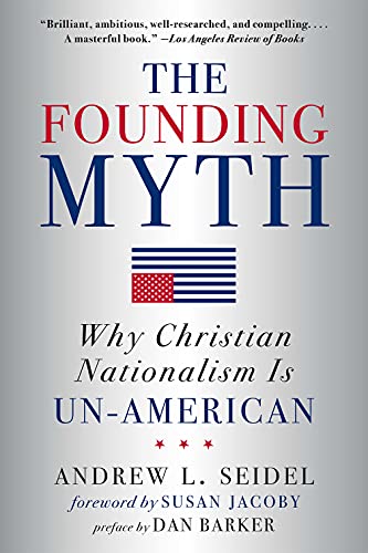 Stock image for The Founding Myth: Why Christian Nationalism Is Un-American for sale by BooksRun