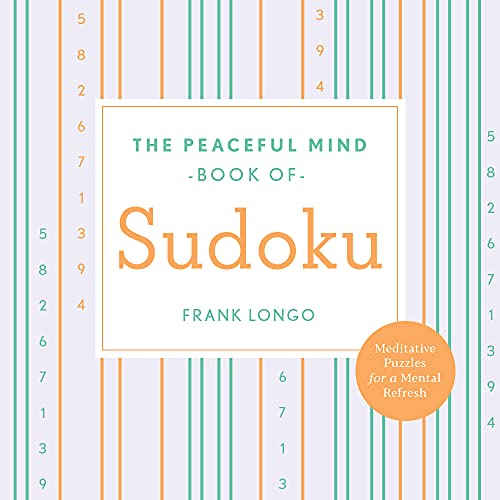 Beispielbild fr The Peaceful Mind Book of Sudoku (Peaceful Mind Puzzles) zum Verkauf von Idaho Youth Ranch Books