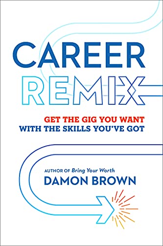 Stock image for Career Remix: Get the Gig You Want with the Skills You've Got for sale by Dream Books Co.