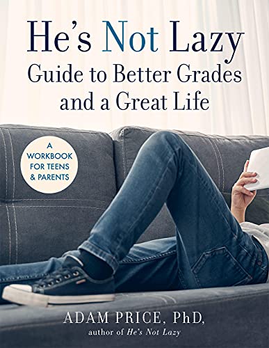 Stock image for He's Not Lazy Guide to Better Grades and a Great Life: A Workbook for Teens & Parents for sale by BooksRun