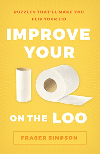 Beispielbild fr Improve Your IQ on the Loo: Puzzles That  ll Make You Flip Your Lid zum Verkauf von WorldofBooks