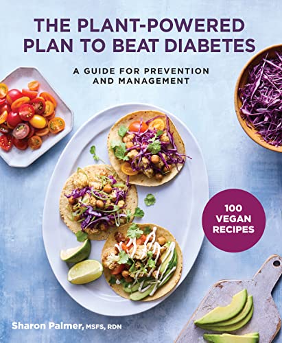 Beispielbild fr The Plant-Powered Plan to Beat Diabetes: A Guide for Prevention and Management: A Guide for Prevention and Management - A Cookbook zum Verkauf von Monster Bookshop