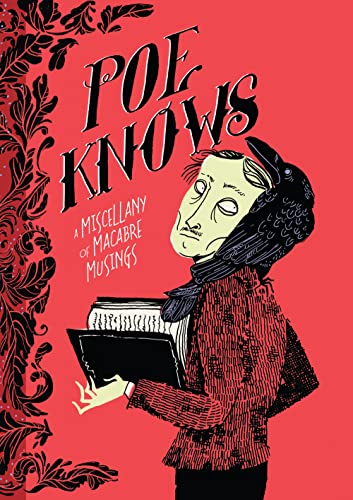Stock image for Poe Knows: A Miscellany of Macabre Musings (Literary Wit and Wisdom) for sale by HPB Inc.
