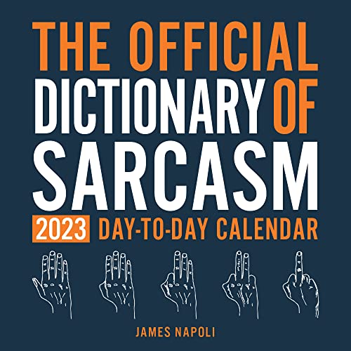 Stock image for Official Dictionary of Sarcasm 2023 Day-to-Day Calendar for sale by Big River Books