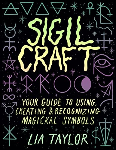 9781454946939: Sigil Craft: Your Guide to Using, Creating & Recognizing Magickal Symbols