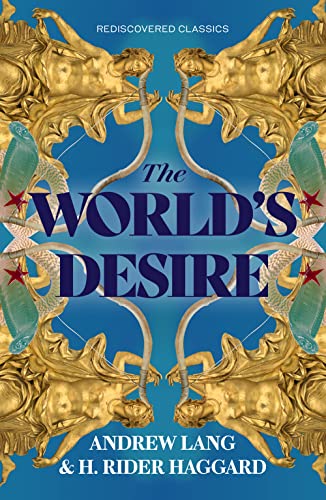 Stock image for The World's Desire for sale by Blackwell's