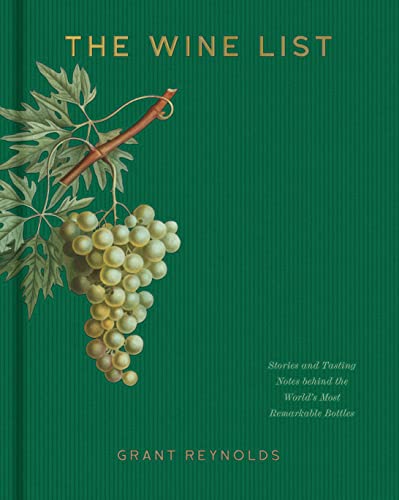 9781454947509: The Wine List: Stories and Tasting Notes behind the World's Most Remarkable Bottles