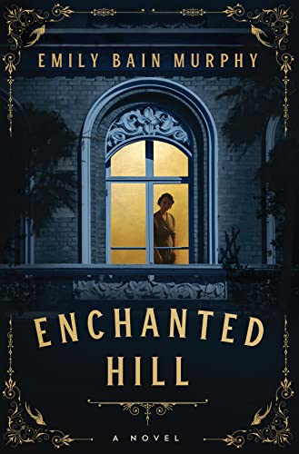 Stock image for Enchanted Hill: A Novel for sale by Dream Books Co.