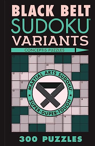 9781454950653: Black Belt Sudoku Variants: 300 Puzzles (Martial Arts Puzzles Series)