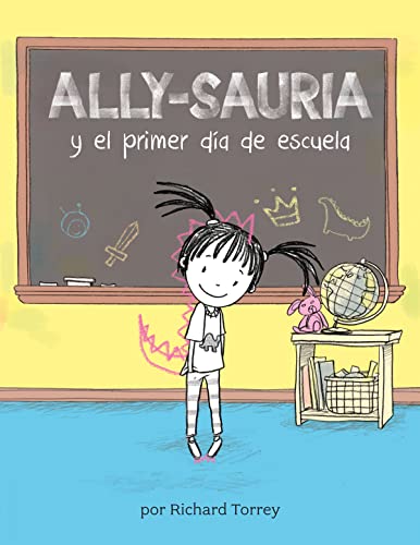 Beispielbild fr Ally-Sauria Y El Primer Da De Escuela (Spanish Edition) zum Verkauf von Blackwell's