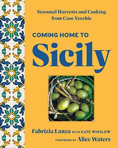 Beispielbild fr Coming Home to Sicily: Seasonal Harvests and Cooking from Case Vecchie zum Verkauf von BooksRun