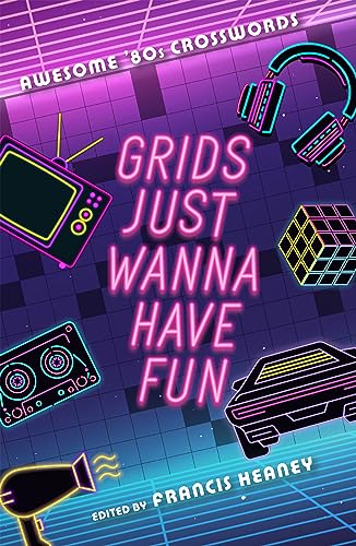 Stock image for Grids Just Wanna Have Fun Format: Paperback for sale by INDOO