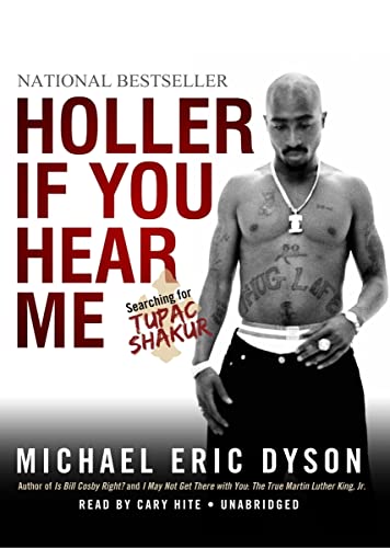 Holler If You Hear Me: Searching for Tupac Shakur (9781455108763) by Michael Eric Dyson