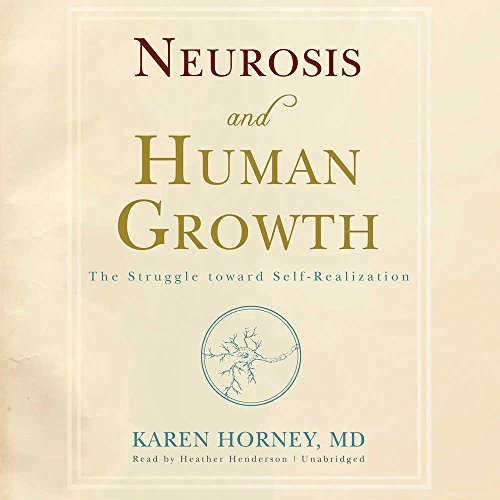 Neurosis and Human Growth: The Struggle Toward Self-Realization (9781455109302) by Karen Horney