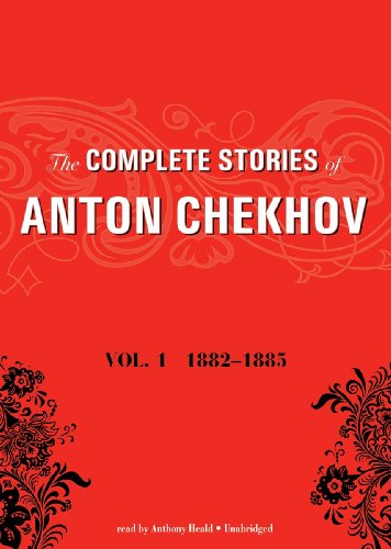 9781455109449: The Complete Stories of Anton Chekhov, Volume 1: 18821885