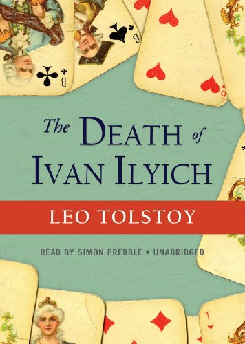 The Death of Ivan Ilyich (Library Edition) (9781455109487) by Leo Tolstoy