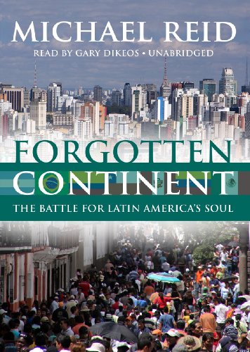 9781455110544: Forgotten Continent: The Battle for Latin America's Soul