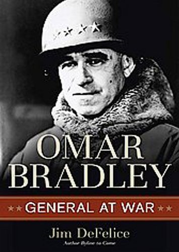 Omar Bradley: General at War, Library Edition (9781455111558) by DeFelice, Jim