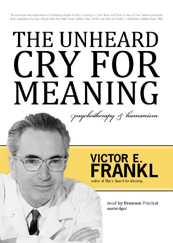Stock image for The Unheard Cry for Meaning: Psychotherapy and Humanism for sale by The Yard Sale Store