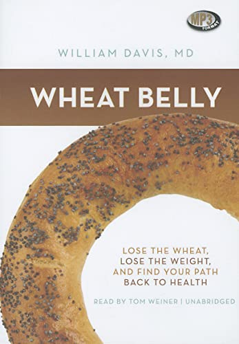 Imagen de archivo de Wheat Belly: Lose the Wheat, Lose the Weight, and Find Your Path Back to Health a la venta por Ergodebooks