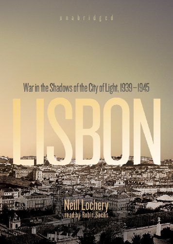 Beispielbild fr Lisbon: War in the Shadows of the City of Light, 1939-1945 (Library Edition) zum Verkauf von The Yard Sale Store