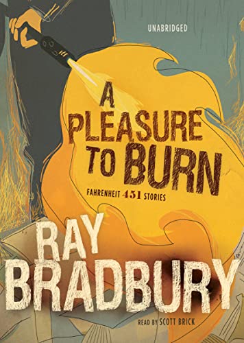 Stock image for A Pleasure to Burn: Fahrenheit 451 Stories (Library Edition) for sale by The Yard Sale Store