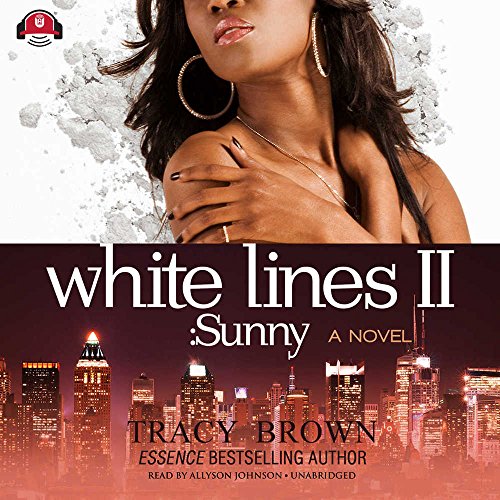 Stock image for White Lines II: Sunny; a Novel (White Lines Novels, Book 2) for sale by SecondSale