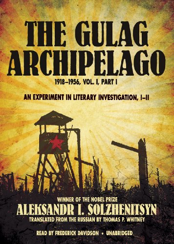 The Gulag Archipelago, VOLUME 1: An Experiment in Literary Investigation, Section I-II (Library Edition) (9781455127597) by Aleksandr Solzhenitsyn