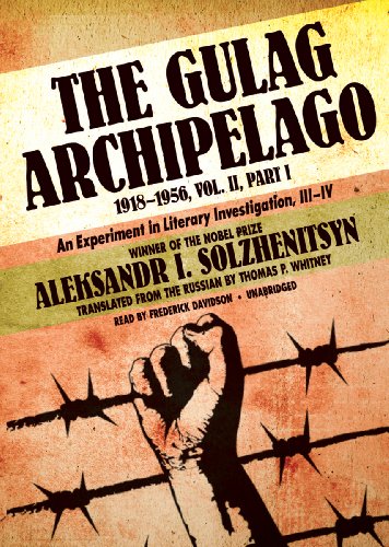 The Gulag Archipelago, VOLUME 2: An Experiment in Literary Investigation, Section III-IV (9781455127627) by Aleksandr Solzhenitsyn